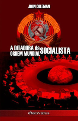 A Ditadura Da Ordem Mundial Socialista (Portuguese Edition)