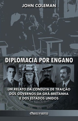 Diplomacia Por Engano: Um Relato Da Conduta De Traição Dos Governos Da Grã-Bretanha E Dos Estados Unidos (Portuguese Edition)