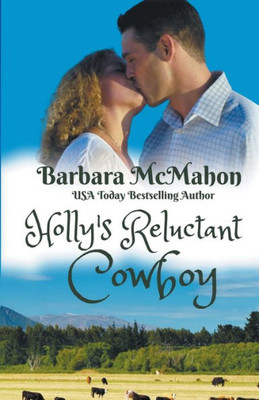 Holly's Reluctant Cowboy (Cowboys Of Wildcat Creek)