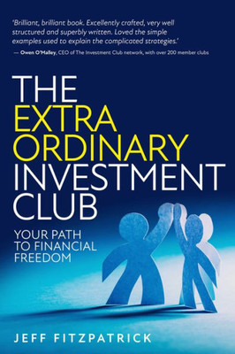 The Extraordinary Investment Club: Your Path To Financial Freedom