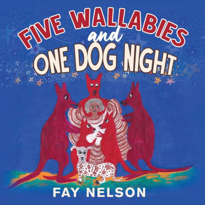 Five Wallabies And One Dog Night