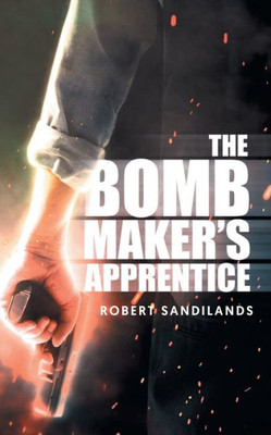 The Bomb Maker's Apprentice