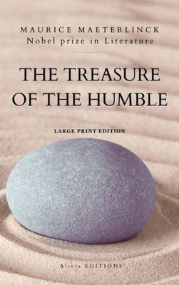 The Treasure Of The Humble: Nobel Prize In Literature - Large Print Edition