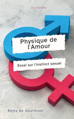 Physique De L'Amour: Essai Sur L'Instinct Sexuel (French Edition)