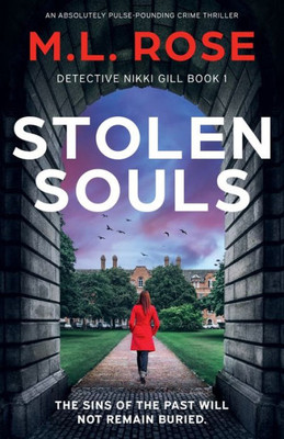 Stolen Souls: An Absolutely Pulse-Pounding Crime Thriller (Detective Nikki Gill)