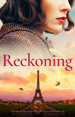 Reckoning: A Deeply Moving And Emotional World War 2 Historical Novel (Sisters Of Wartime England)