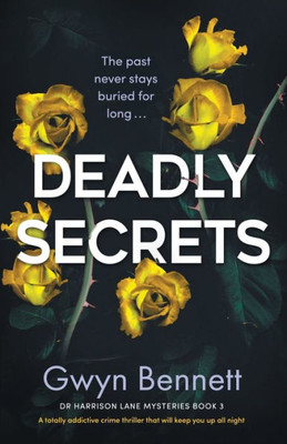 Deadly Secrets: A Totally Addictive Crime Thriller That Will Keep You Up All Night (A Dr Harrison Lane Mystery)
