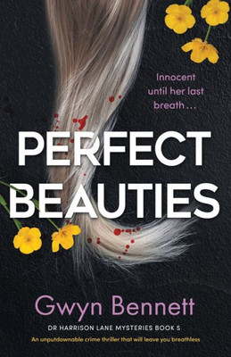 Perfect Beauties: An Unputdownable Crime Thriller That Will Leave You Breathless (A Dr Harrison Lane Mystery)