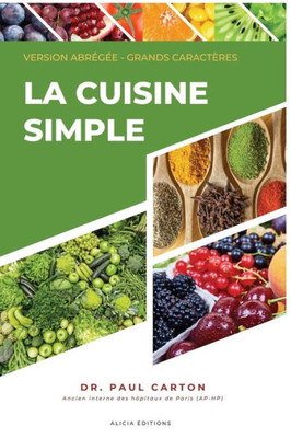 La Cuisine Simple: Version Abrégée - Grands Caractères (French Edition)