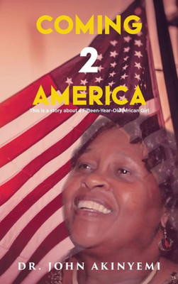 Coming 2 America: This Is A Story About A Fifteen-Year-Old African Girl