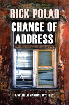 Change Of Address (Spencer Manning Mysteries)