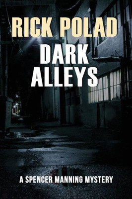 Dark Alleys (Spencer Manning Mysteries)