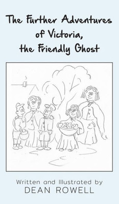 The Further Adventures Of Victoria, The Friendly Ghost