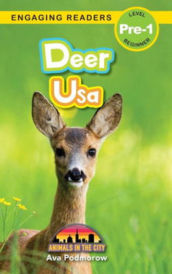 Deer: Bilingual (English/Filipino) (Ingles/Filipino) Usa - Animals In The City (Engaging Readers, Level Pre-1) (Filipino Edition)