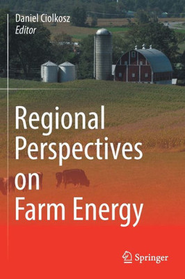Regional Perspectives On Farm Energy