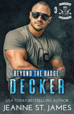 Beyond The Badge: Decker (Blue Avengers Mc)