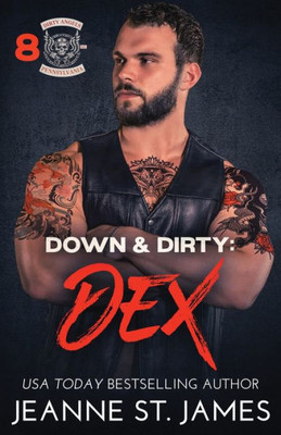 Down & Dirty: Dex (Dirty Angels Mc Series)