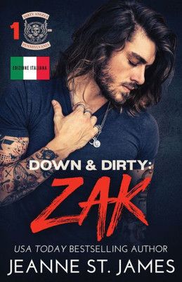 Down & Dirty: Zak: Edizione Italiana (Dirty Angels Mc® (Edizione Italiana)) (Italian Edition)