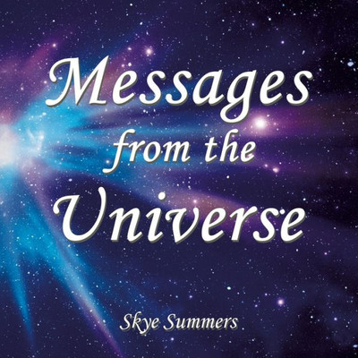 Messages From The Universe