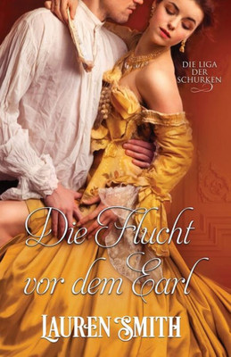Die Flucht Vor Dem Earl (Die Liga Der Schurken) (German Edition)