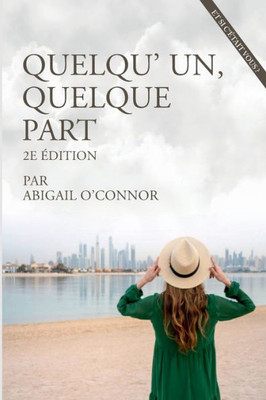 Quelqu Un, Quelque Part (French Edition)