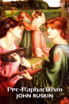 Pre-Raphaelitism: Two Lectures (Painters)