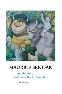 Maurice Sendak And The Art Of Children's Book Illustration