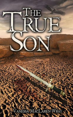 The True Son (The Unremembered King)