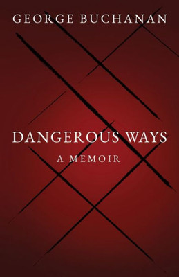 Dangerous Ways