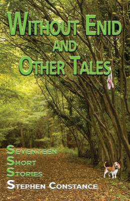 Without Enid And Other Tales: Seventeen Short Stories