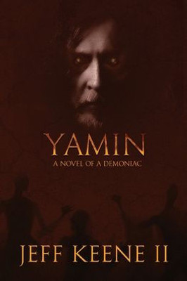 Yamin: A Novel Of A Demoniac