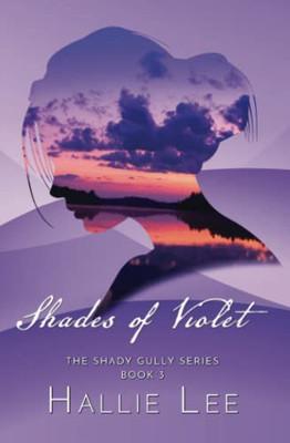 Shades Of Violet (The Shady Gully Series)