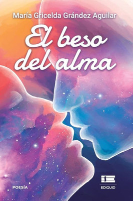 El Beso Del Alma (Spanish Edition)