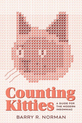 Counting Kitties: A Guide For The Modern Insomniac