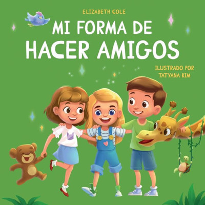 Mi Forma De Hacer Amigos: Libro Para Niños Sobre La Amistad, La Inclusión Y Las Habilidades Sociales (Sentimientos De Los Niños) (My Way: Social Emotional Books For Kids) (Spanish Edition)