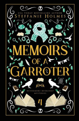 Memoirs Of A Garroter: Luxe Paperback Edition (Nevermore Bookshop Mysteries)