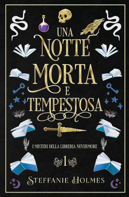 Una Notte Morte E Tempestosa: Italian Edition (I Misteri Della Liberia Nevermore)