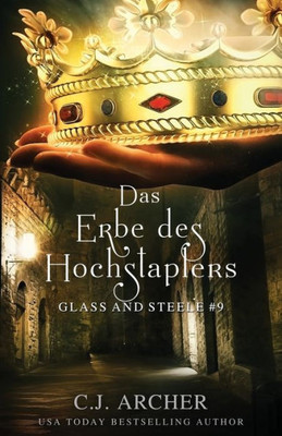 Das Erbe Des Hochstaplers: Glass And Steele (Glass And Steele Serie) (German Edition)