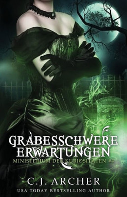 Grabesschwere Erwartungen (Ministerium Der Kuriositäten) (German Edition)