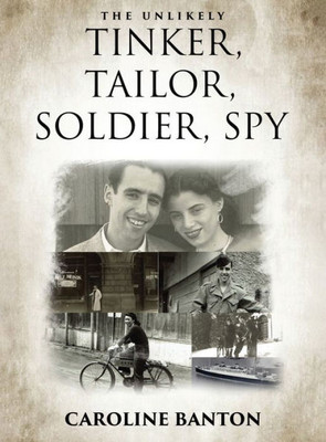 The Unlikely Tinker Tailor: Soldier Spy