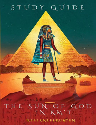 The Sun Of God In Km'T: Study Guide