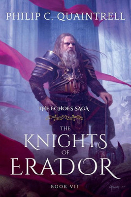 The Knights Of Erador: (The Echoes Saga: Book 7)