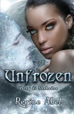 Unfrozen (Valos Di Sonhadra) (Italian Edition)