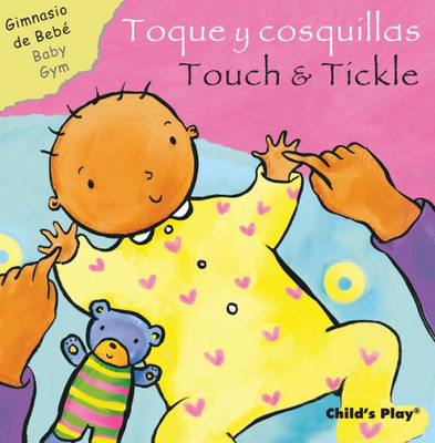 Toque Y Cosquillas/ Touch & Tickle (Gimnasio De Bebé/ Baby Gym) (English And Spanish Edition) (Gimnasio De Bebé/ Baby Gym)