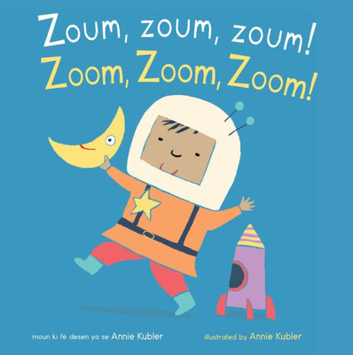 Zoum, Zoum, Zoum!/ Zoom, Zoom, Zoom! (Baby Rhyme Time) (English And Haitian Edition)