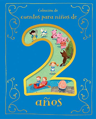 Cuentos para Ninos de 2 Anos/ Tales for 2 Year Olds (Spanish Edition)