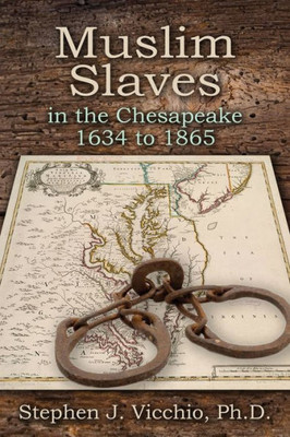 Muslim Slaves In The Chesapeake 1634 To 1865