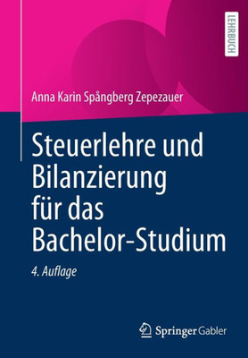 Steuerlehre Und Bilanzierung Für Das Bachelor-Studium (German Edition)