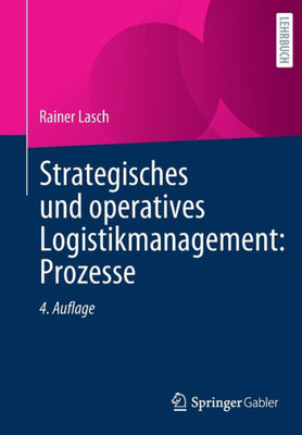 Strategisches Und Operatives Logistikmanagement: Prozesse (German Edition)