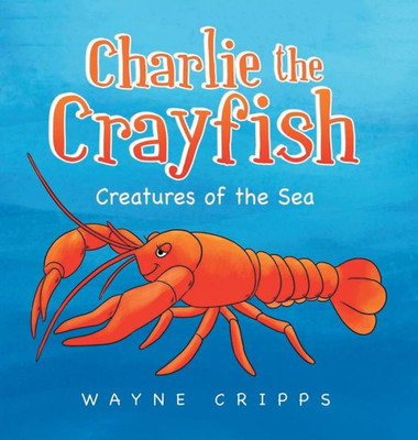 Charlie The Crayfish